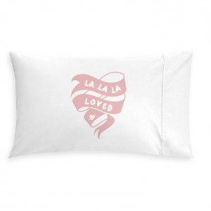 Pop Factory La La La Loved Pillow Case