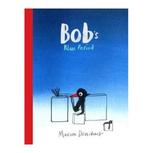 Bob's Blue Period By Marion Deuchars (Boardbook)