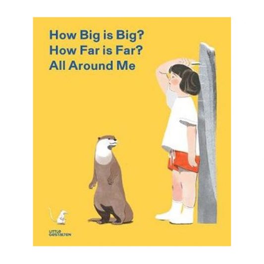 How Big Is Big How Far Is Far By Little Gestalten Boardbook Leo